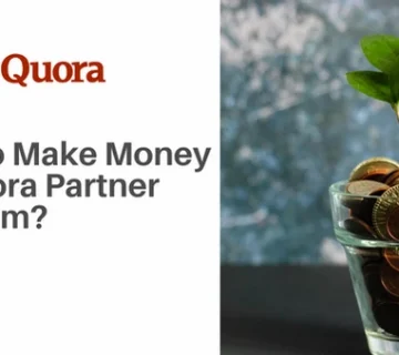How to Make Money on Quora Partner Program? 4 Easy Tricks to Earn More by Asking Questions on Quora