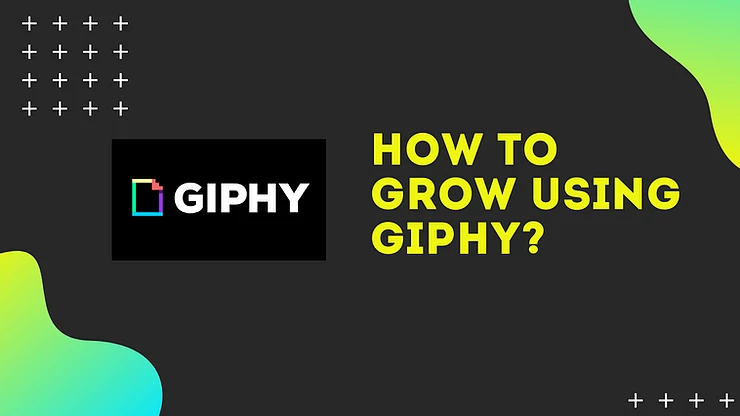 4 Tips on How to Use Giphy to Grow Your Brand or Business