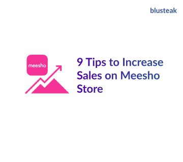 9 Tips to Increase Sales on Meesho