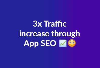 App SEO case study: 2x increase in play store traffic
