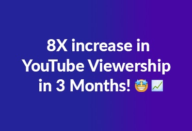 Increased YouTube Channel Organic View Count by over 8x Within 3 Months