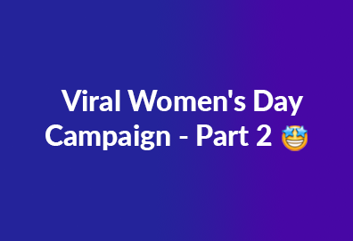 Viral Women's Day Campaign