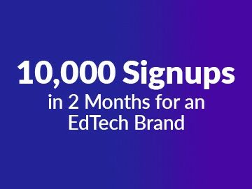 10,000 Signups in 2 Months for an EdTech Brand