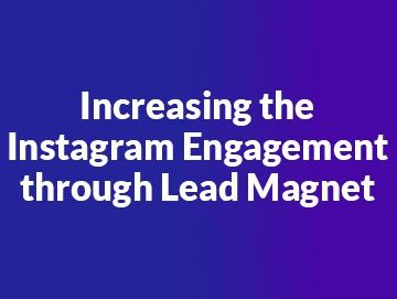 Driving Instagram Engagement and Organic Conversions through Lead Magnet