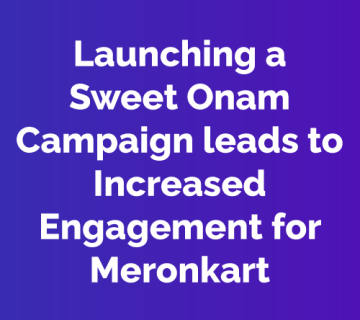 How Meronkart Boosted Engagement During Onam with the 'Onam Ere Madhuram' Social Media Campaign: A Case Study on Dessert Premix Marketing Success