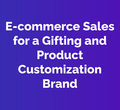 E-commerce sales for a gifting and product customisation brand