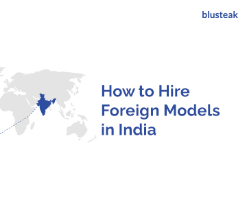 How to Hire Foreign Models in India