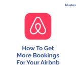 9 Working Tips to Get More Bookings for Your Airbnb