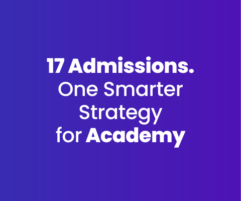 17 Admissions. One Smarter Strategy for Academy